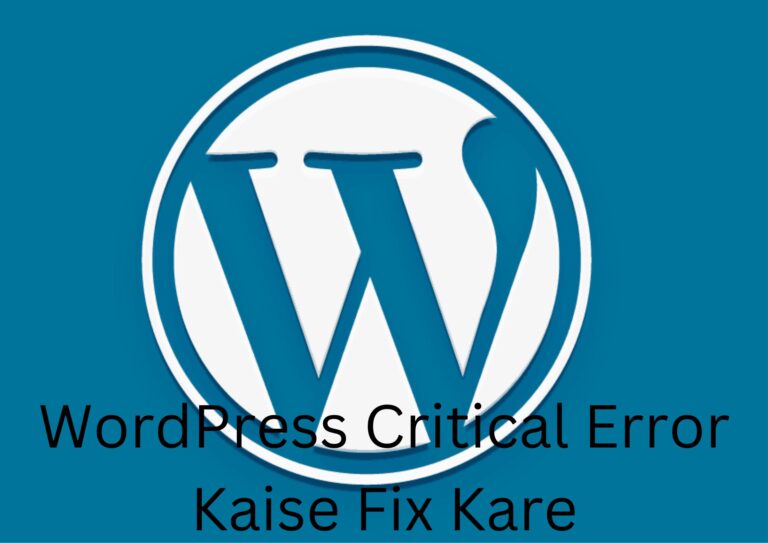 कैसे ठीक करें WordPress Critical Error?
